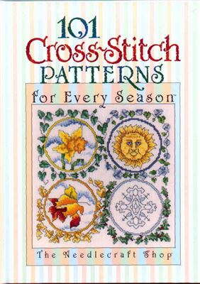 Harris Nancy. 101 Cross-Stitch Patterns for Every Season