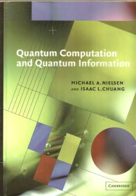 Nielsen M.A., Chuang I.L. Quantum Computation and Quantum Information
