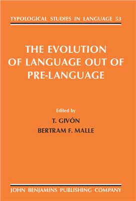 Giv?n T. The Evolution of Language out of Pre-language