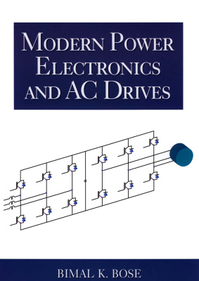 Bimal B.K. Modern Power Electronics and AC Driver