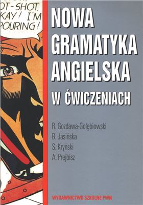 Gozdawa-Golębiowski Romuald i inni. Nowa gramatyka angielska w ćwiczeniach