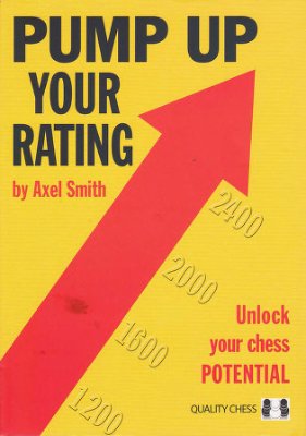Smith Axel. Pump up your rating: unlock your chess potential