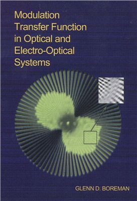 Boreman G.D. Modulation Transfer Function in Optical and Electro-Optical Systems
