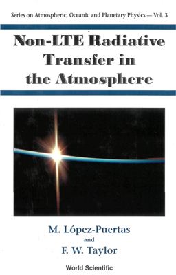 Lopez-Puertas M., Taylor F.W. Non-LTE Radiative Transfer in the Atmosphere