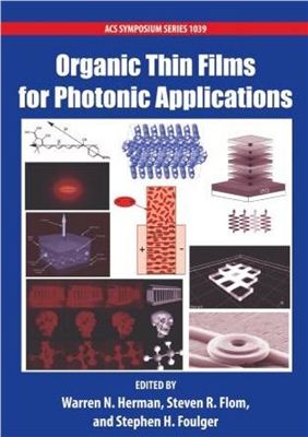 Warren H., Flom S., Foulger S. (ed.).Organic Thin Films for Photonic Applications (Acs Symposium Series)