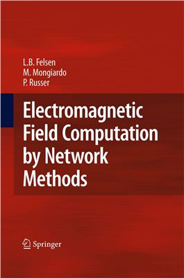 Felsen L.B., Mongiardo M., Russer P. Electromagnetic Field Computation by Network Methods