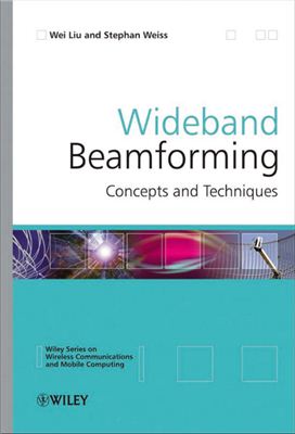 Wei Liu and Stephan Weiss. Wildband Beamforming