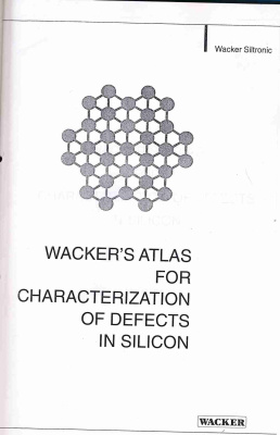 Раух Х., Wacker's atlas for characterization of defect in silicon