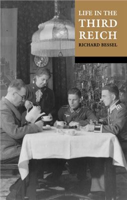 Richard Bessel. Life in the Third Reich