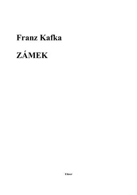 Kafka Franz. Zámek (Франц Кафка - Замок)