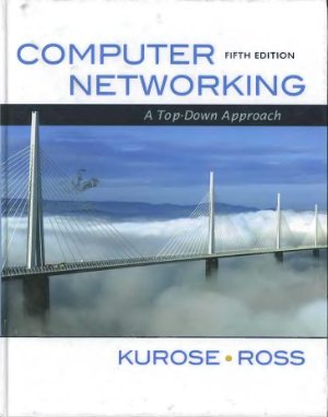 Kurose J.F., Ross K.W. Computer Networking: A Top-Down Approach