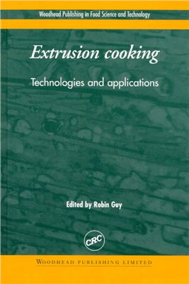 Guy R. Extrusion Cooking - Technologies and Applications