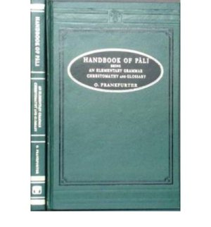 Frankfurter O. Handbook of Pali, being an Elementary Grammar, Chrestomathy, and Glossary