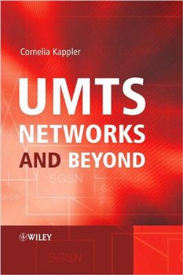 Cornelia Kappler UMTS Networks and Beyond