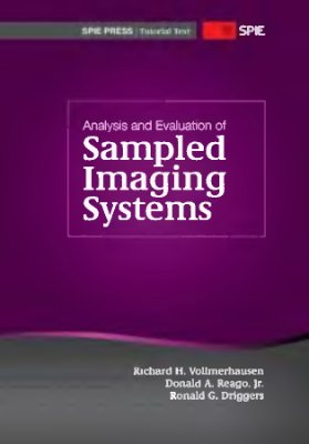 Vollmerhausen R.H., Reago, Jr.D.A., Driggers R.G. Analysis and Evaluation of Sampled Imaging Systems