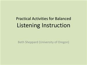 Beth Sheppard. Practical Activities for Balanced Listening Instruction