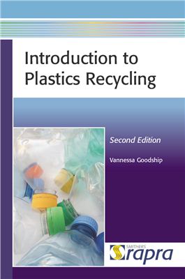 Goodship Vannessa. Introduction to Plastics Recycling