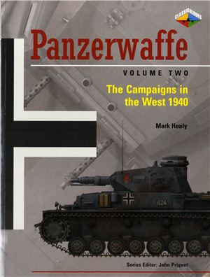 Healy Mark. Panzerwaffe. The Campaigns in the West 1940