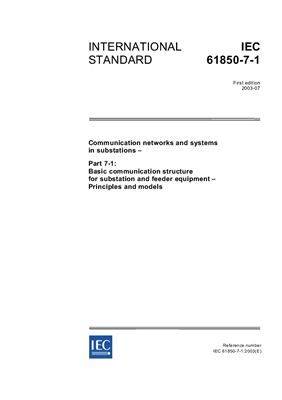 IEC 61850-7-1 Communication networks and systems in substations: Basic communication structure for substation and feeder equipment - Principles and models