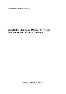 Kurth H., Kempe I. Presidential Election and Orange Revolution Implications for Ukraine’s Transition (eng)