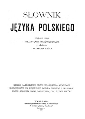 Karłowicz J., Kryński A., Niedźwiedzki W. Słownik języka polskiego. T.5