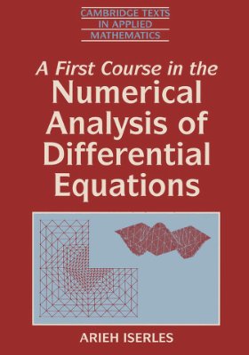 Iserles A. A First Course in the Numerical Analysis of Differential Equations