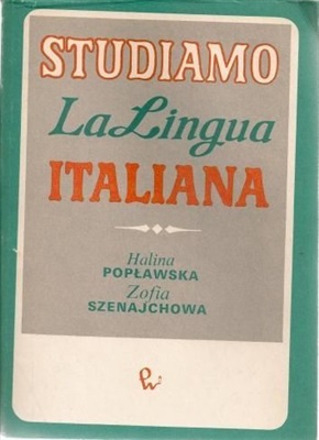 Poplawska H., Szenajchowa Z. Studiamo la lingua italiana