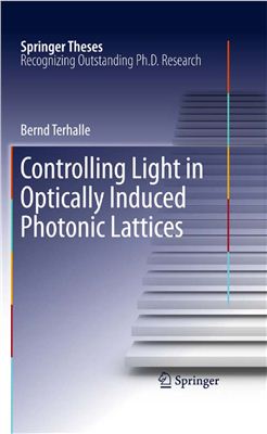 Terhalle B. Controlling Light in Optically Induced Photonic Lattices
