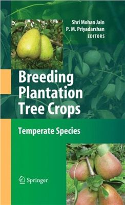 Jain S. Mohan., Priyadarshan P.M. (ed.) Breeding Plantation Tree Crops: Temperate Species