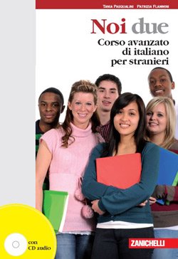 Pasqualini T., Flammini P. Noi due - Corso avanzato di italiano per stranieri CD2