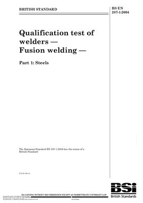 BS EN 287-1: 2004 Qualification test of welders - Fusion welding - Part 1: Steels