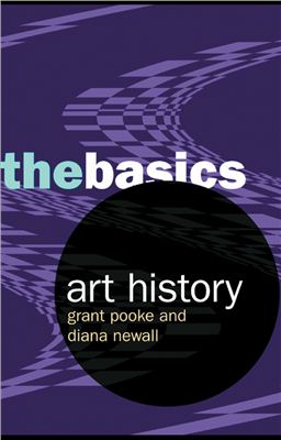 Pooke Grant, Newall Diana. Art History: The Basics