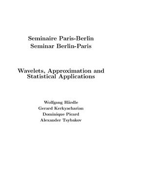 Hardle W., Kerkyacharian G., Picard D., Tsybakov A. Wavelets, Approximation and Statistical App;ications
