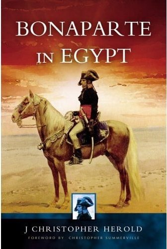 Christopher Herold, Bonaparte in Egypt