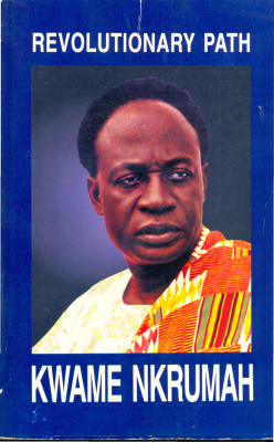 Nkrumah Kwame. Revolutionary Path