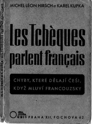 Hirsch M., Kupka K. Les Tchèques parlent français