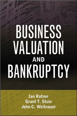 Ian Ratner. Business Valuation and Bankruptcy
