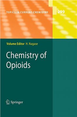 Nagase H. (ed.) Chemistry of Opioids [Topics in Current Chemistry 299]