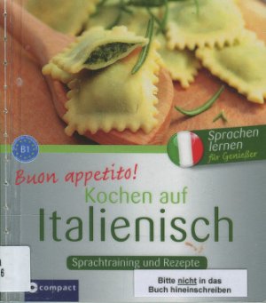 Vial Valerio. Buon appetito! Kochen auf Italienisch: Rezepte und Sprachtraining. Italienisch lernen für Genießer. Niveau B1