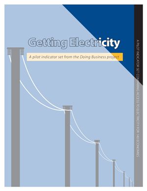 Getting Electricity. A pilot indicator set from the Doing Business project