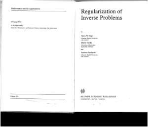 Engl H.W., Hanke M., Neubauer A. Regularization of Inverse Problems