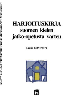 Silfverberg Leena. Harjoituskirja suomen kielen jatko-opetusta varten