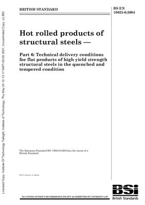 BS EN 10025-6: 2004 Hot rolled products of structural steels - Part 6: Technical delivery conditions for flat products of high yield strength structural steels in the quenched and tempered condition (Eng)