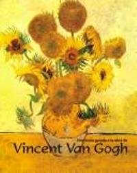 Montoya Pablo. Una Visita Guiada a La Obra De Vincent Van Gogh