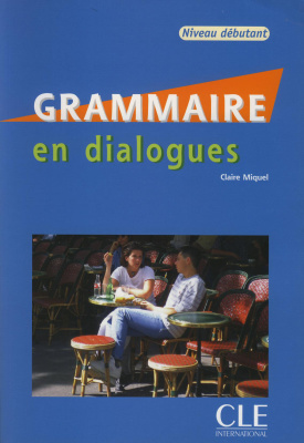 Grammaire en dialogues niveau debutant