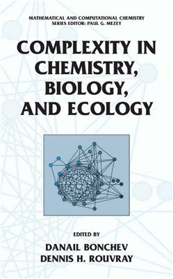 Bonchev D., Rouvray D.H. (editors) Complexity in Chemistry, Biology, and Ecology