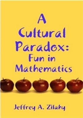 Zilahy J.A. A Cultural Paradox: Fun in Mathematics