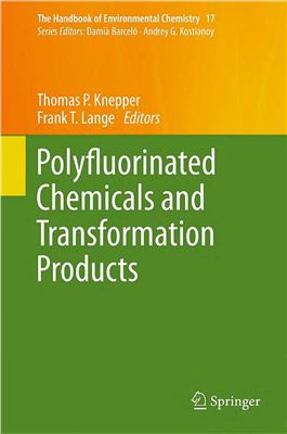 Knepper T.P., Lange F.T. (eds.) The Handbook of Environmental Chemistry. Vol. 17. Polyfluorinated Chemicals and Transformation Products