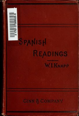 Knapp William Ireland. Modern Spanish readings embracing text, notes, and an etymological vocabulary