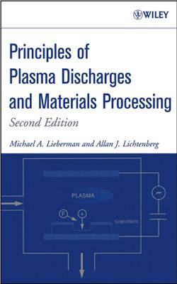 Lieberman M.A., Lichtenberg A.J. Principles of plasma discharges and materials processing (2-ed.)